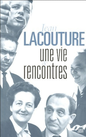 Livrenpoche : Une vie de rencontres - Jean Lacouture - Livre