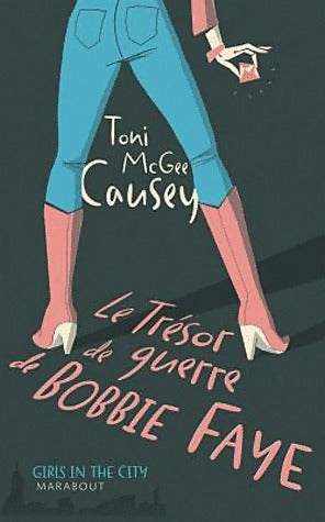 Livrenpoche : Le trésor de guerre de Bobbie Faye - Toni Mc Gee Causey - Livre