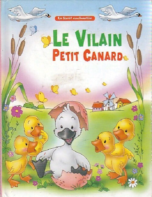 Le vilain petit canard - Hans Christian Andersen -  La forêt enchantée - Livre