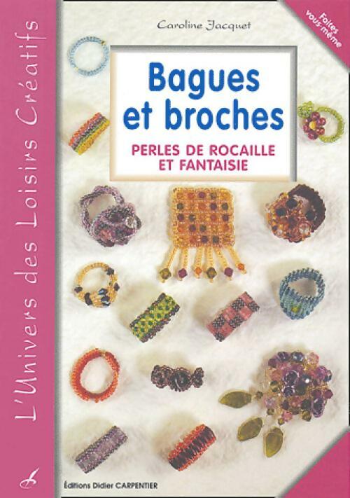 Livrenpoche : Bagues et broches. Perles de rocaille et fantaisie - Caroline Jacquet - Livre