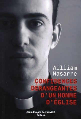 Livrenpoche : Confidences dérangeantes d'un homme d'Eglise - William Nasarre - Livre