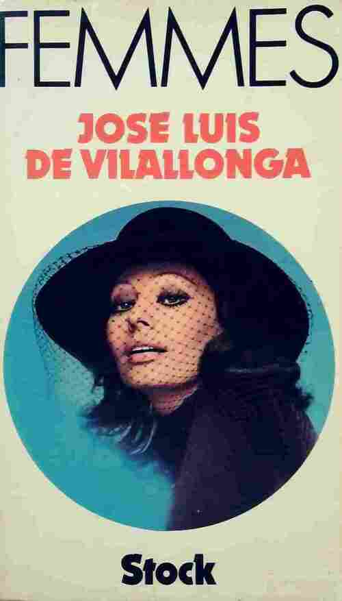 Livrenpoche : Femmes - José-Luis De Vilallonga - Livre