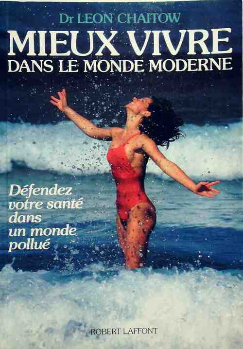 Livrenpoche : Mieux vivre dans le monde moderne - Léon Chaitow - Livre