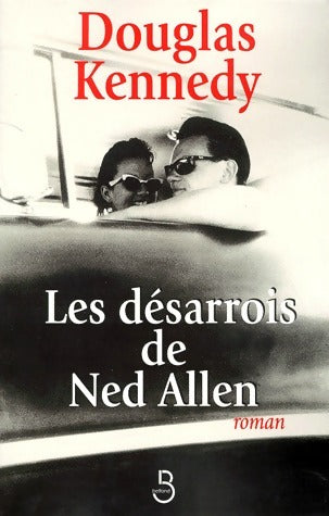Livrenpoche : Les désarrois de Ned Allen - Douglas Kennedy - Livre