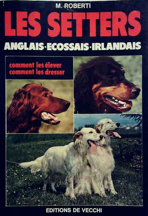 Livrenpoche : Les setters - Marina Roberti - Livre