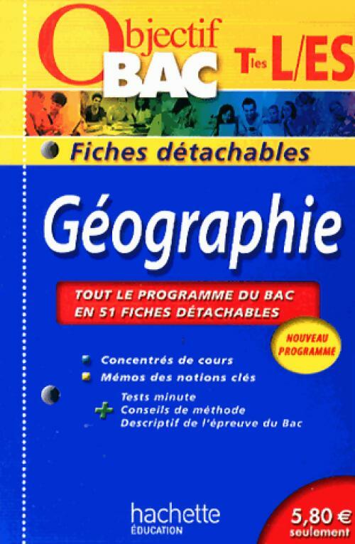 Géographie Terminales L, ES - Daniel Traeger -  Objectif Bac - Livre