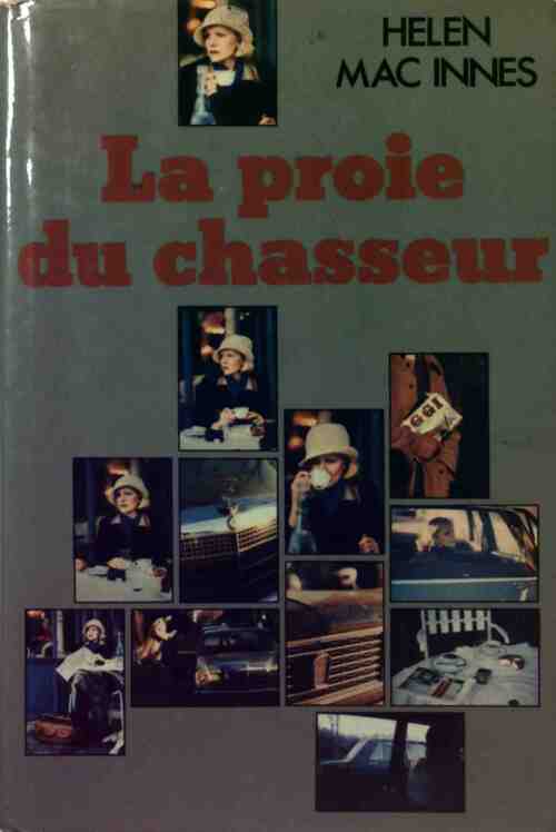 Livrenpoche : La proie du chasseur - Helen Mac Innes - Livre