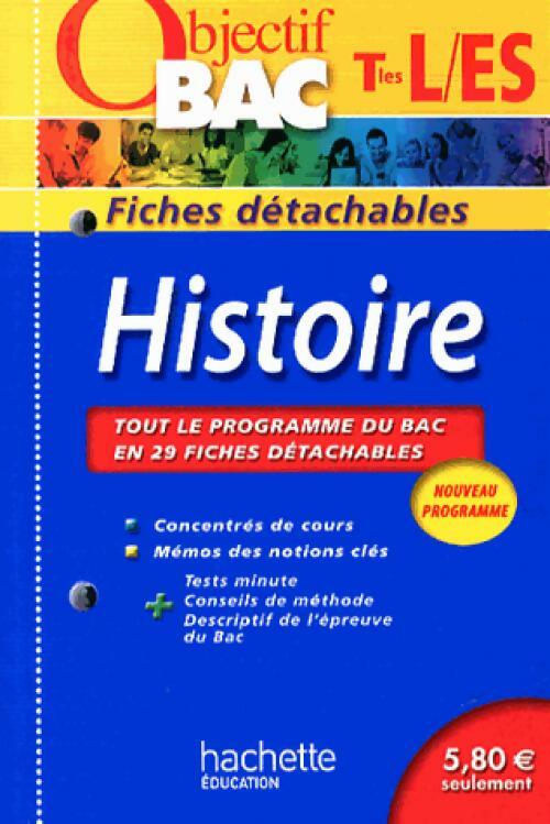 Histoire Terminales L, ES - Armand Léonard -  Objectif Bac - Livre