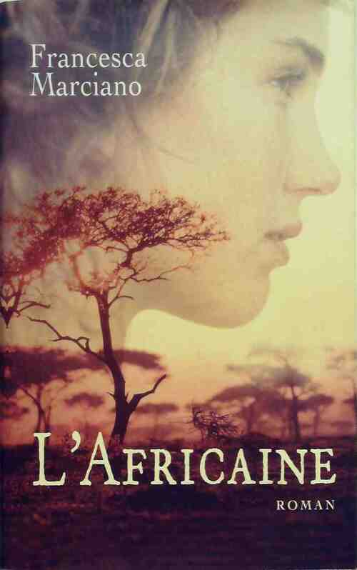 Livrenpoche : L'africaine - Francesca Marciano - Livre