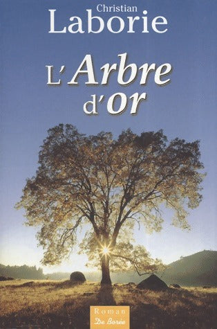 Livrenpoche : L'Arbre d'Or - Christian Laborie - Livre