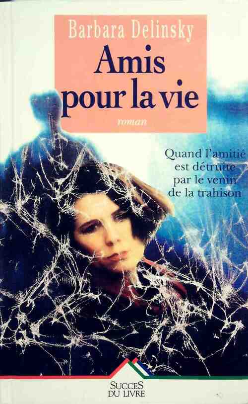 Livrenpoche : Amis pour la vie - Barbara Delinsky - Livre