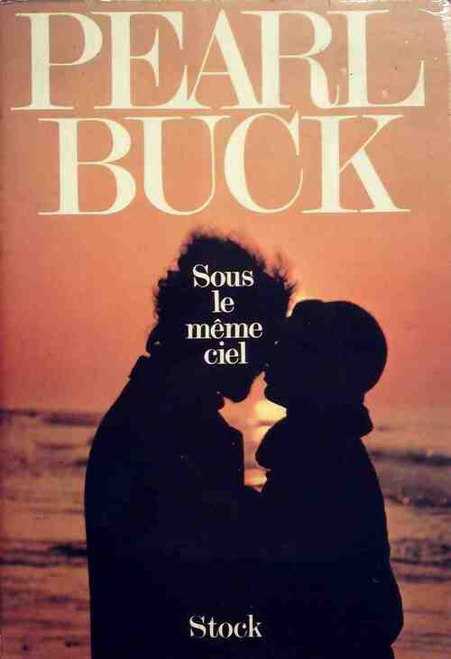 Livrenpoche : Sous le même ciel - Pearl Buck - Livre