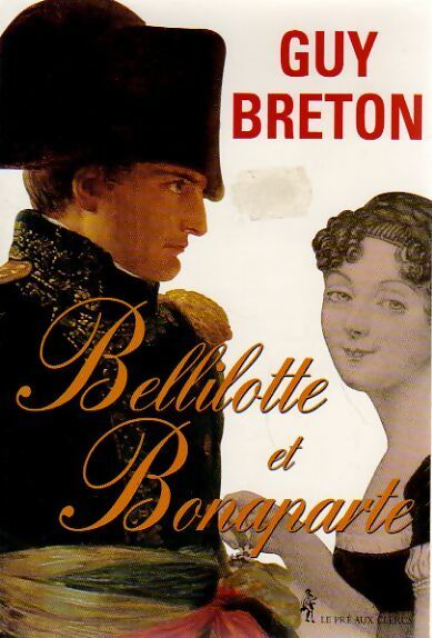 Livrenpoche : Bellilotte et Bonaparte - Guy Breton - Livre