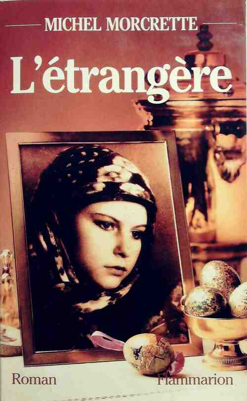 Livrenpoche : L'étrangère - Michel Morcrette - Livre