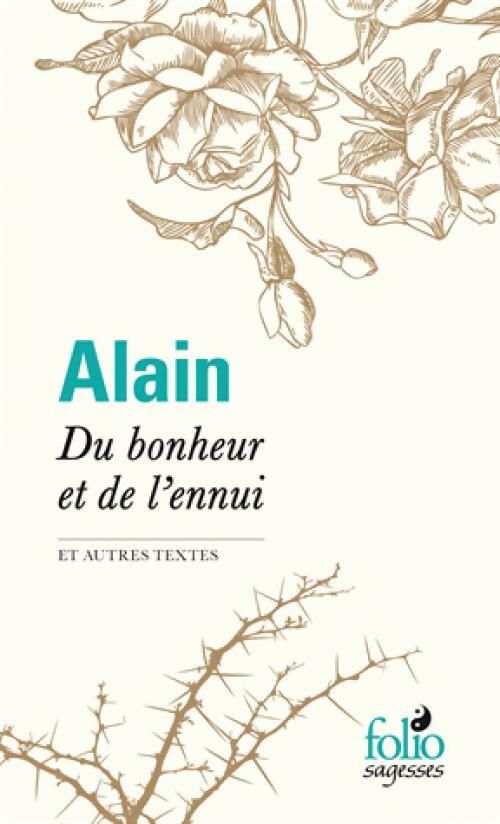 Livrenpoche : Du bonheur et de l'ennui et autres textes - Alain - Livre
