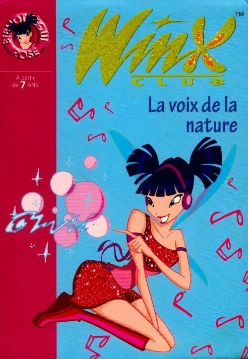 Livrenpoche : Winx club Tome IV : La voix de la nature - Sophie Marvaud - Livre