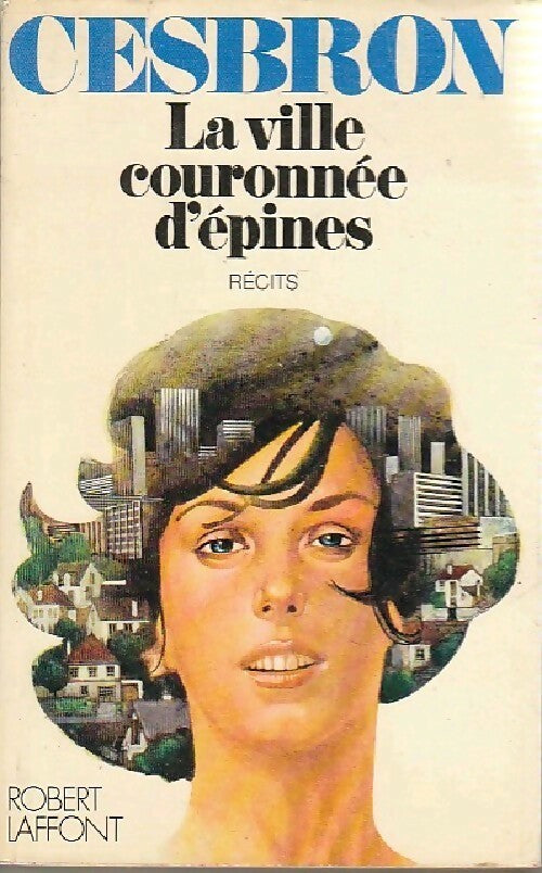 Livrenpoche : La ville couronnée d'épines - Gilbert Cesbron - Livre