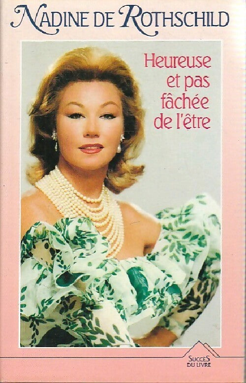 Livrenpoche : Heureuse, et pas fâchée de l'être - Nadine De Rothschild - Livre