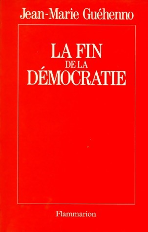 Livrenpoche : La fin de la démocratie - Jean-Marie Guéhenno - Livre
