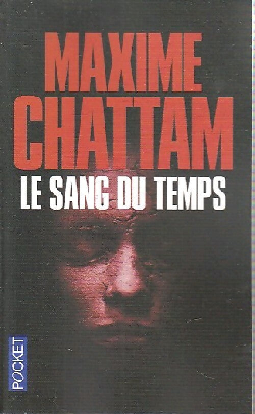 Livrenpoche : Le sang du temps - Maxime Chattam - Livre