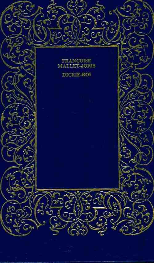 Livrenpoche : Dickie Roi - Françoise Mallet-Joris - Livre