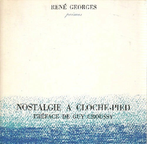 Livrenpoche : Nostalgie à cloche-pied - René Georges - Livre