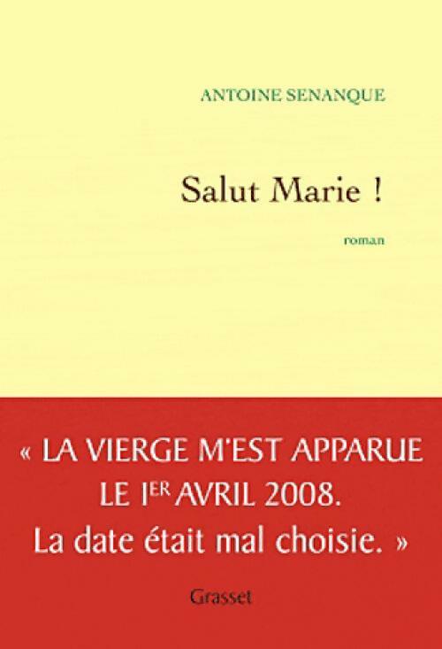 Livrenpoche : Salut Marie - Antoine Sénanque - Livre