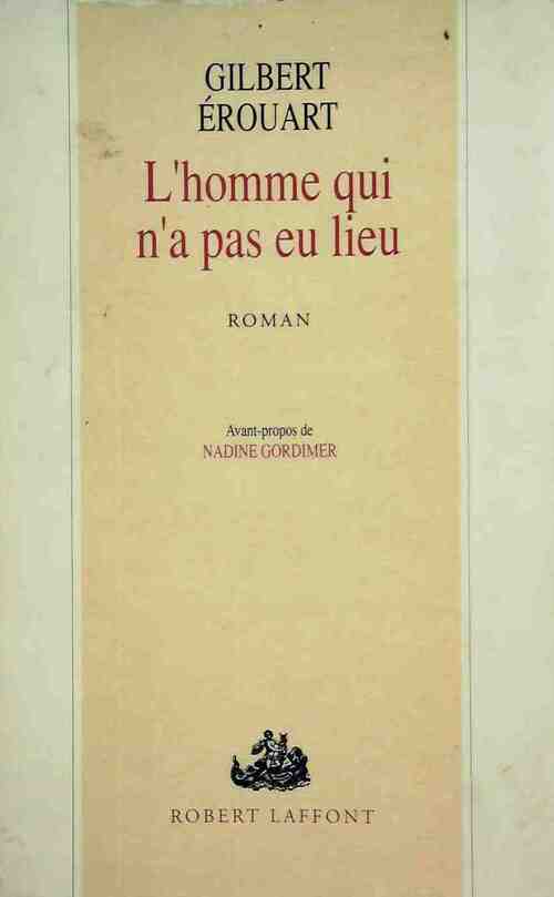 Livrenpoche : L'homme qui n'a pas eu lieu - Gilbert Erouart - Livre