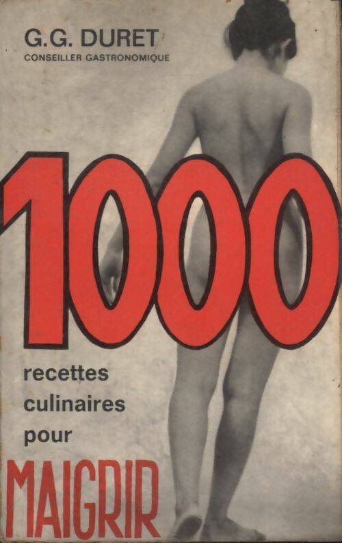1000 recettes culinaires pour maigrir - G.G Duret -  Baudelaire Poche - Livre