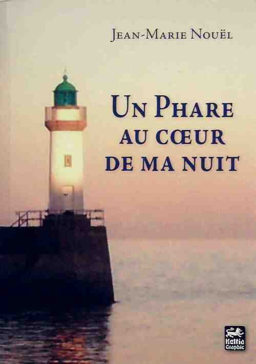 Livrenpoche : Un phare au coeur de ma nuit - Jean-Marie Nouël - Livre