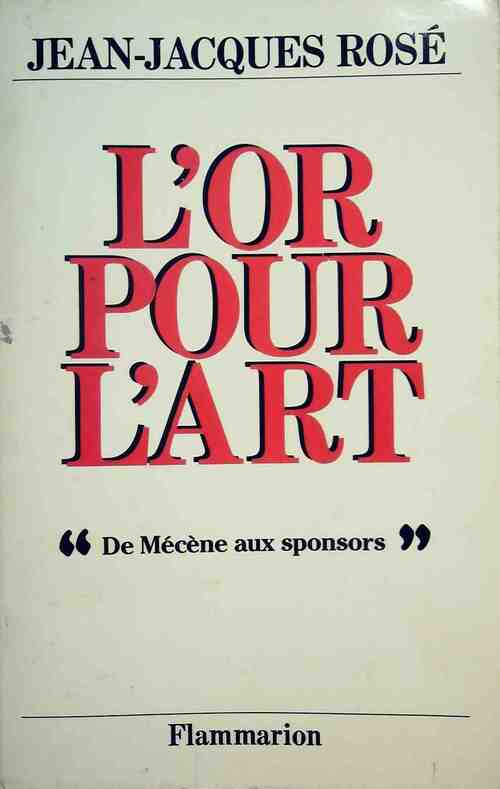 Livrenpoche : L'or pour l'art - Jean-Jacques Rosé - Livre
