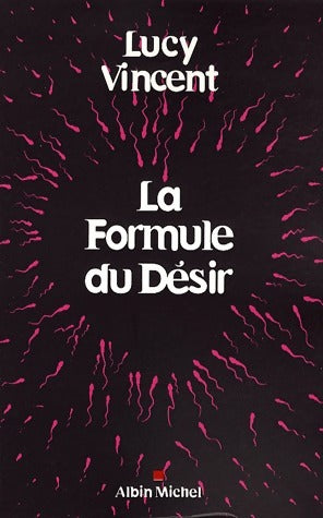 Livrenpoche : La formule du désir - Lucy Vincent - Livre