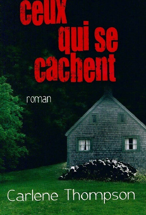 Livrenpoche : Ceux qui se cachent - Carlene Thompson - Livre
