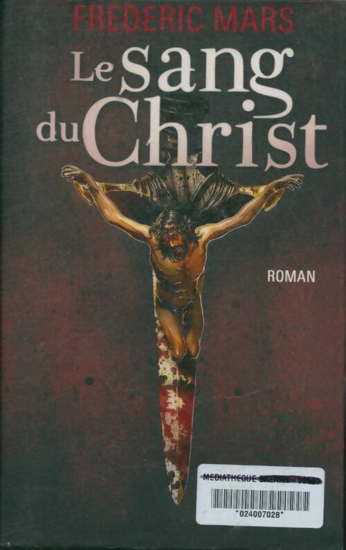 Livrenpoche : Le sang du Christ - Frédéric Mars - Livre