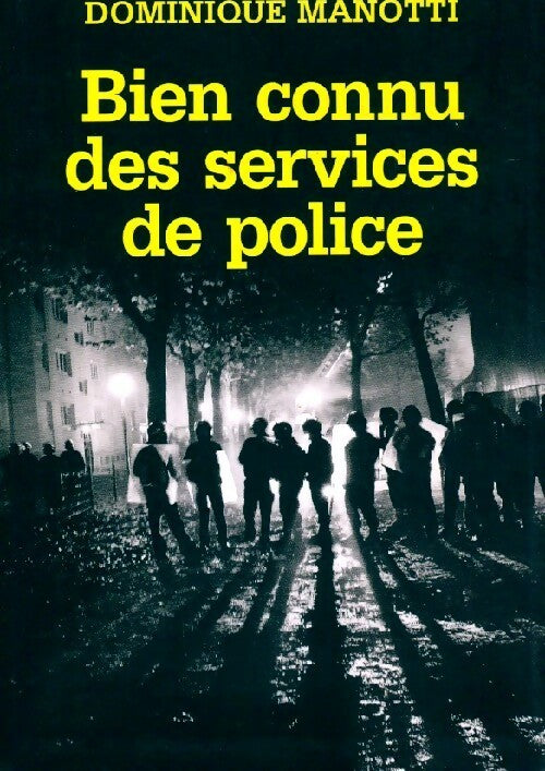 Livrenpoche : Bien connu des services de police - Dominique Manotti - Livre
