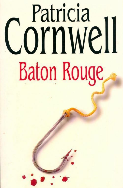 Livrenpoche : Baton Rouge - Patricia Daniels Cornwell - Livre
