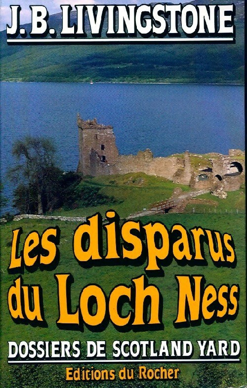 Livrenpoche : Les disparus du Loch Ness - J.B. Livingstone - Livre