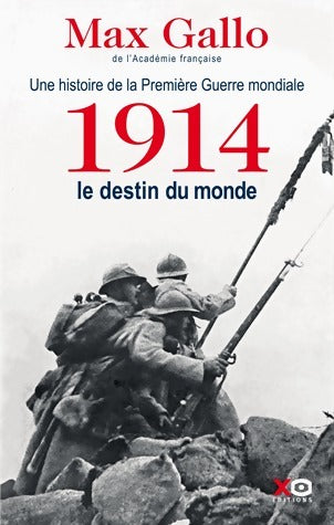 Livrenpoche : 1914, Le destin du monde - Max Gallo - Livre