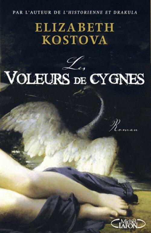 Livrenpoche : Les voleurs de cygnes - Elizabeth Kostova - Livre