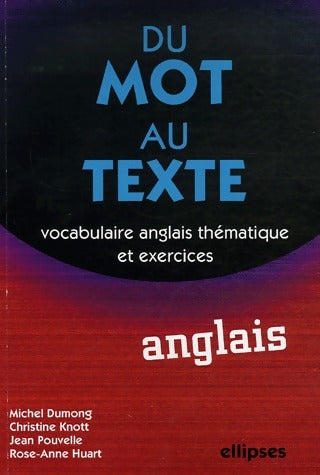 Livrenpoche : Du mot au texte Anglais - Michel Dumong - Livre