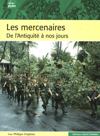 Livrenpoche : Les mercenaires. De l'Antiquité à nos jours - Philippe Chapleau - Livre