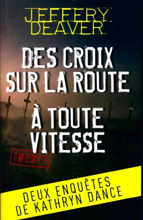 Des croix sur la route / A toute vitesse - Jeffery Deaver -  France Loisirs GF - Livre