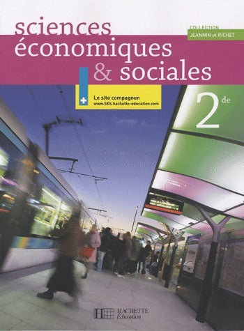 Sciences économiques et sociales Seconde - Rémi Jeannin -  Jeannin et Richet - Livre