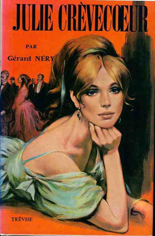 Livrenpoche : Julie Crèvecoeur Tome I - Gérard Néry - Livre