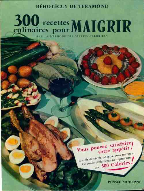 Livrenpoche : 300 recettes culinaires pour maigrir - Béhotéguy De Téramond - Livre