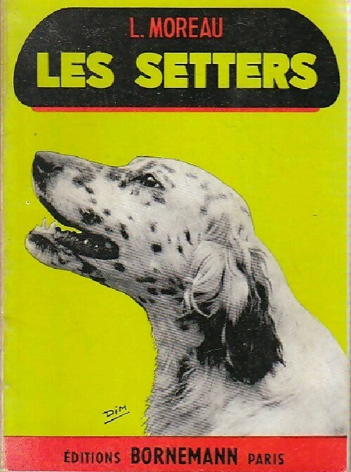Livrenpoche : Les setters - Louis Moreau - Livre
