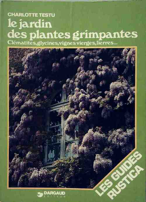 Livrenpoche : Le jardin des plantes grimpantes - Charlotte Testu - Livre