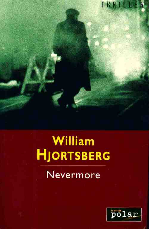 Livrenpoche : Nevermore - William R. Hjortsberg - Livre