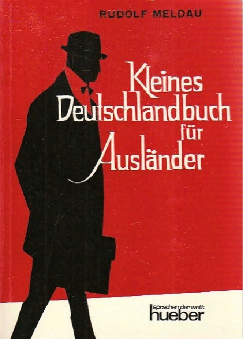Kleines Deutschlandbuch für ausländer - Rudolf Meldau -  Deutsche reihe für ausländer - Livre