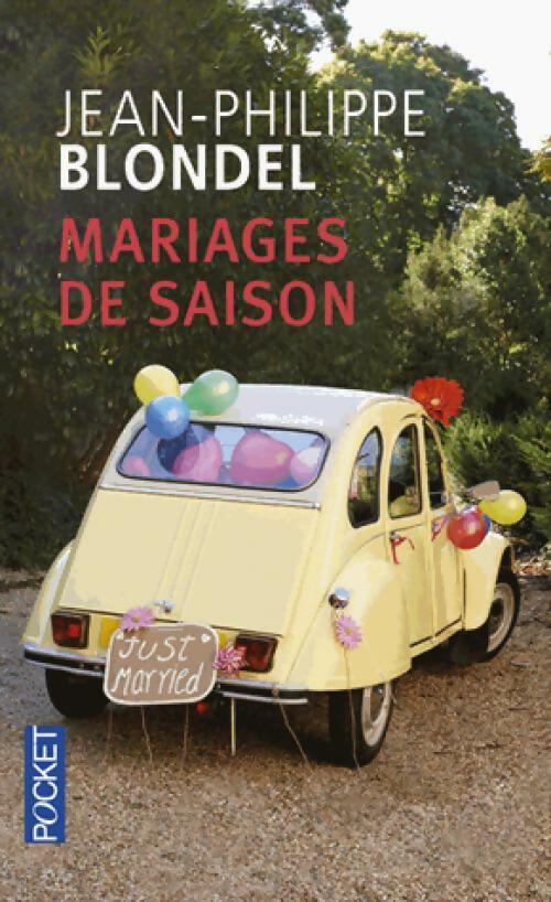 Livrenpoche : Mariages de saison - Jean-Philippe Blondel - Livre
